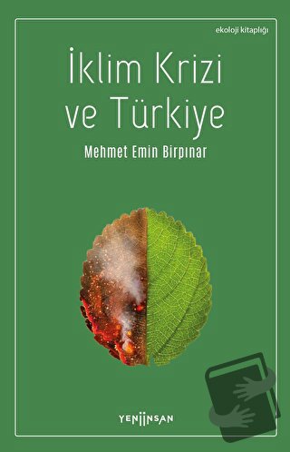 İklim Krizi ve Türkiye - Mehmet Emin Birpınar - Yeni İnsan Yayınevi - 