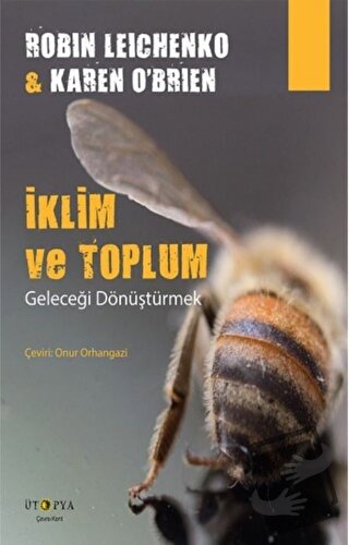 İklim ve Toplum - Karen O’Brien - Ütopya Yayınevi - Fiyatı - Yorumları