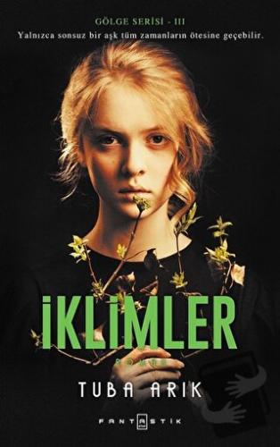 İklimler - Gölge Serisi 3 - Tuba Arık - Fantastik Kitap - Fiyatı - Yor