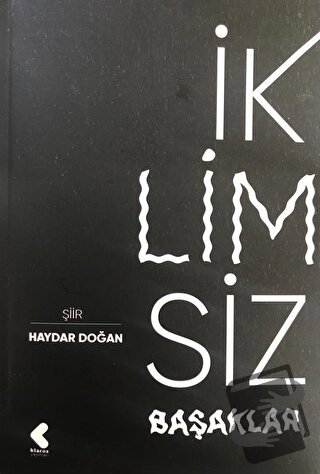 İklimsiz - Haydar Doğan - Klaros Yayınları - Fiyatı - Yorumları - Satı