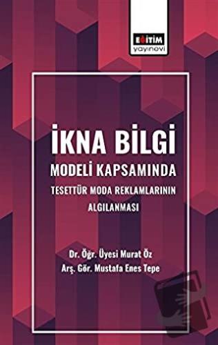 İkna Bilgi Modeli Kapsamında Tesettür Moda Reklamlarının Algılanması -