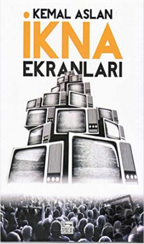 İkna Ekranları (Cd Ekiyle) - M. Kemal Aslan - Anahtar Kitaplar Yayınev