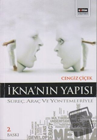 İknanın Yapısı - Cengiz Çiçek - Eğitim Yayınevi - Bilimsel Eserler - F