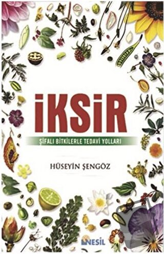 İksir (Ciltli) - Hüseyin Şengöz - Nesil Yayınları - Fiyatı - Yorumları