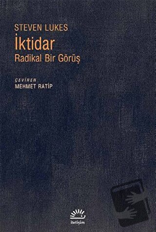 İktidar: Radikal Bir Görüş - Steven Lukes - İletişim Yayınevi - Fiyatı