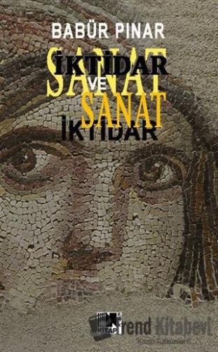 İktidar ve Sanat - Babür Pınar - Nitelik Kitap - Fiyatı - Yorumları - 