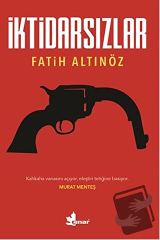 İktidarsızlar - Fatih Altınöz - Çınar Yayınları - Fiyatı - Yorumları -