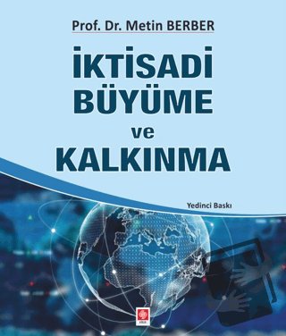 İktisadi Büyüme ve Kalkınma - Metin Berber - Ekin Basım Yayın - Fiyatı