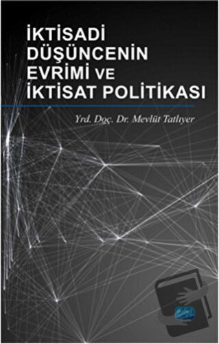 İktisadi Düşüncenin Evrimi ve İktisat Politikası - Mevlüt Tatlıyer - N