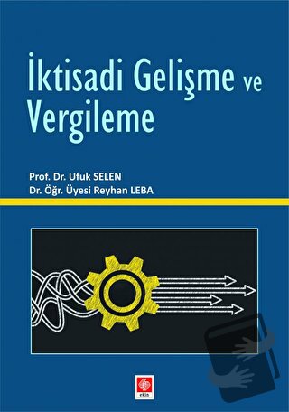 İktisadi Gelişme ve Vergileme - Ufuk Selen - Ekin Basım Yayın - Fiyatı