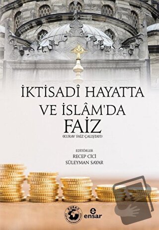 İktisadi Hayatta ve İslam'da Faiz - Recep Cici - Ensar Neşriyat - Fiya