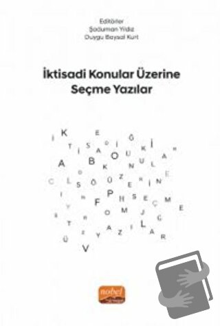 İktisadi Konular Üzerine Seçme Yazılar - Ali Çetinkaya - Nobel Bilimse