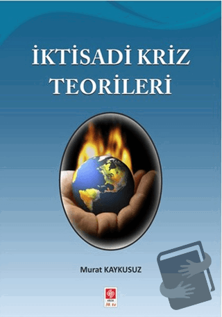 İktisadi Kriz Teorileri - Murat Kaykusuz - Ekin Basım Yayın - Fiyatı -