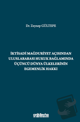 İktisadi Mağduriyet Açısından Uluslararası Hukuk Bağlamında Üçüncü Dün