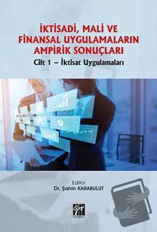 İktisadi, Mali ve Finansal Uygulamaların Ampirik Sonuçları - Şahin Kar