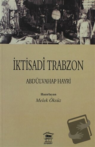 İktisadi Trabzon - Abdülvahap Hayri - Serander Yayınları - Fiyatı - Yo