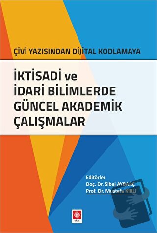 İktisadi ve İdari Bilimlerde Güncel Akademik Çalışmalar - Mustafa Kırl