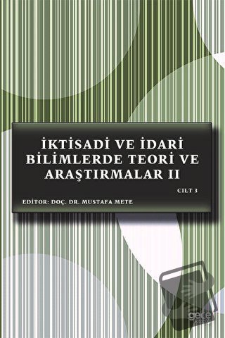 İktisadi ve İdari Bilimlerde Teori ve Araştırmalar 2 Cilt 3 - Mustafa 