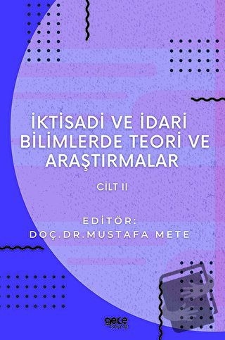 İktisadi ve İdari Bilimlerde Teori ve Araştırmalar Cilt 2 - Mustafa Me