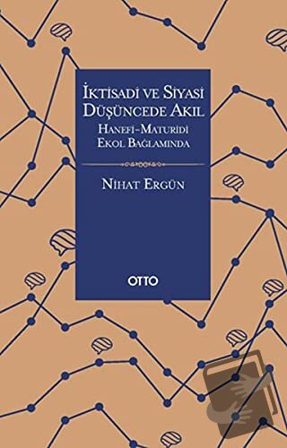 İktisadi ve Siyasi Düşüncede Akıl - Nihat Ergün - Otto Yayınları - Fiy