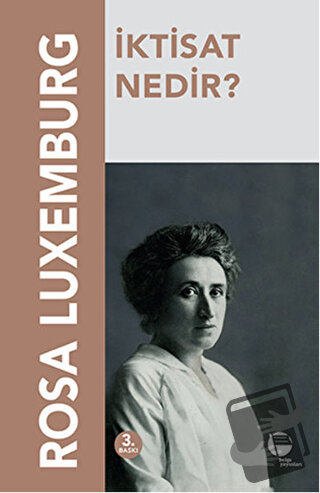 İktisat Nedir? - Rosa Luxemburg - Belge Yayınları - Fiyatı - Yorumları