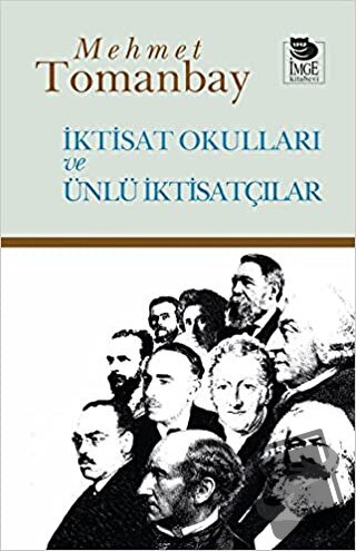 İktisat Okulları Ve Ünlü İktisatçılar - Mehmet Tomanbay - İmge Kitabev