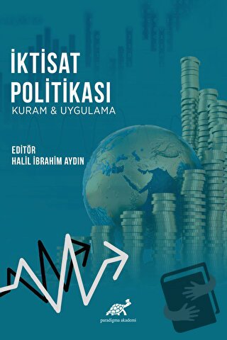 İktisat Politikası - Halil İbrahim Aydın - Paradigma Akademi Yayınları