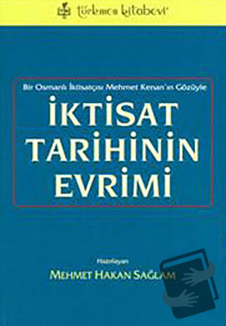 İktisat Tarihinin Evrimi - Mehmet Kenan - Türkmen Kitabevi - Fiyatı - 