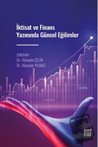 İktisat ve Finans Yazınında Güncel Eğilimler - Kolektif - Gazi Kitabev