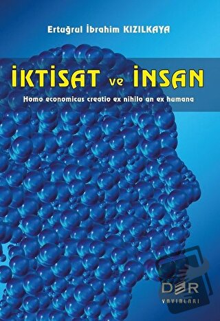 İktisat ve İnsan - Ertuğrul İbrahim Kızılkaya - Der Yayınları - Fiyatı