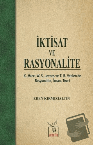 İktisat ve Rasyonalite - Eren Kırmızıaltın - Heretik Yayıncılık - Fiya