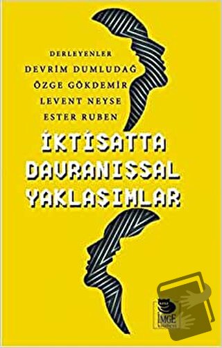 İktisatta Davranışsal Yaklaşımlar - Kolektif - İmge Kitabevi Yayınları