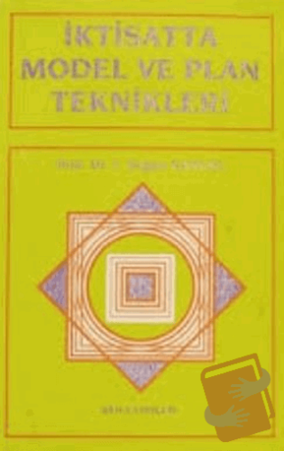 İktisatta Model ve Plan Teknikleri - İ. Doğan Kargül - Der Yayınları -