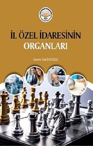 İl Özel İdaresinin Organları - Enver Salihoğlu - Türk İdari Araştırmal