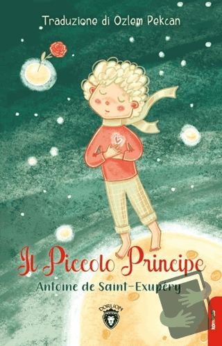 Il Piccolo Principe - Antoine de Saint-Exupery - Dorlion Yayınları - F