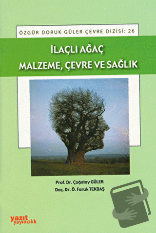 İlaçlı Ağaç Malzeme, Çevre ve Sağlık - Çağatay Güler - Yazıt Yayıncılı