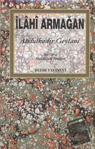 İlahi Armağan (Ciltli) - Abdülkadir Geylani - Bedir Yayınları - Fiyatı