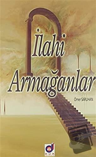 İlahi Armağanlar - Ömer Saruhan - Dua Yayınları - Fiyatı - Yorumları -