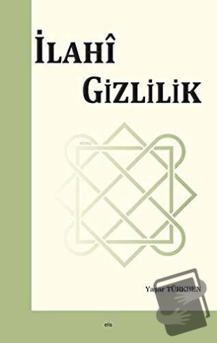 İlahi Gizlilik - Yaşar Türkben - Elis Yayınları - Fiyatı - Yorumları -