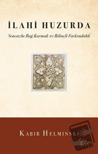 İlahi Huzurda & Sonsuzla Bağ Kurmak ve Bilinçli Farkındalık - Kabir He