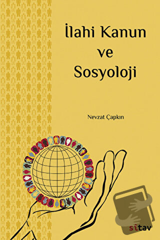 İlahi Kanun ve Sosyoloji - Nevzat Çapkın - Sitav Yayınevi - Fiyatı - Y