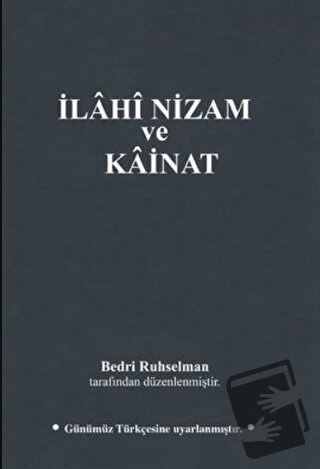 İlahi Nizam ve Kainat (Günümüz Türkçesi) - Bedri Ruhselman - MTİAD 195