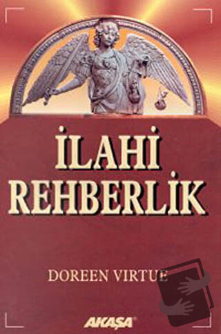 İlahi Rehberlik - Doreen Virtue - Akaşa Yayınları - Fiyatı - Yorumları