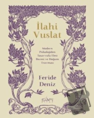 İlahi Vuslat - Feride Deniz - Sufi Kitap - Fiyatı - Yorumları - Satın 