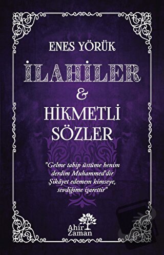 İlahiler & Hikmetli Sözler - Enes Yörük - Ahir Zaman - Fiyatı - Yoruml