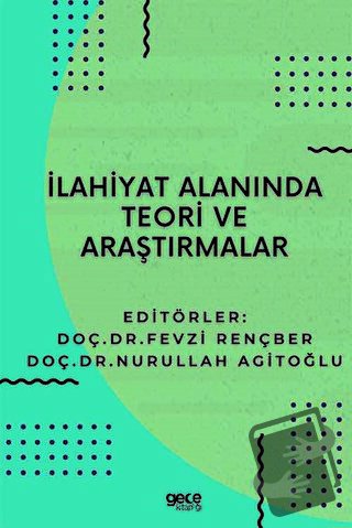 İlahiyat Alanında Teori ve Araştırmalar - Fevzi Rençber - Gece Kitaplı