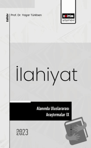 İlahiyat Alanında Uluslararası Araştırmalar IX - Yaşar Türkben - Eğiti