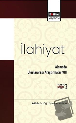 İlahiyat Alanında Uluslararası Araştırmalar VIII - Ali Yıldırım - Eğit