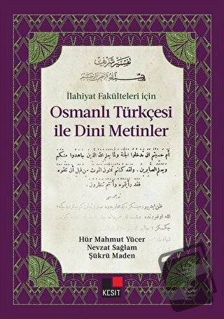 İlahiyat Fakülteleri İçin Osmanlı Türkçesi ile Dini Metinler - Hür Mah