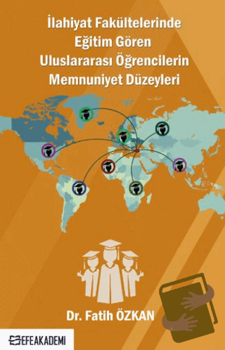 İlahiyat Fakültelerinde Eğitim Gören Uluslararası Öğrencilerin Memnuni